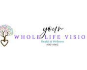 Your Whole Life Vision, Health & Wellness