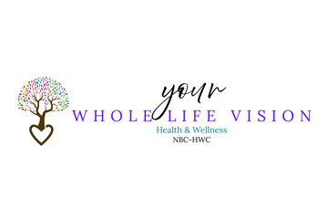 Your Whole Life Vision, Health & Wellness